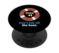 Rule 1 Do Not Fall Off The Boat Ship Rule Boating Captain PopSockets Adhesive PopGrip