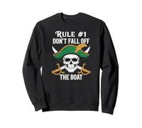 Rule #1 Don't Fall Off The Boat Cruise Party Pirate Sweatshirt