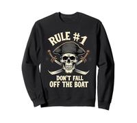 Rule #1 Don't Fall Off The Boat Cruise Pirate Party Sweatshirt
