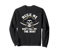 Rule #1 Don't Fall Off The Boat Cruise Pirate Party Sweatshirt