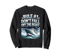Rule 1 Don't Fall Off The Boat Cruise Vacation Sweatshirt