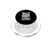 Rule #1 I'm Always Right If Wrong Look at Rule #1 PopSockets PopGrip for MagSafe