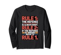 Rule 1 The Referee is Always Right Long Sleeve T-Shirt