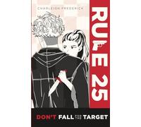 Rule 25: Don't Fall for the Target: 1 (The Rule Series)