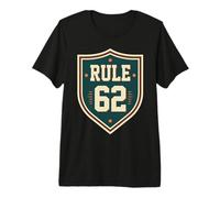 Rule 62 Sober Sobriety Anniversary AA NA Recovery Premium T-Shirt