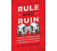 Rule and Ruin The Downfall of Moderation and the Destruction of... 9780199975518