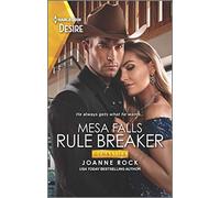 Rule Breaker (Harlequin Desire: Dynasties Mesa Falls)