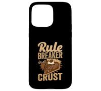 Rule Breaker In A Crust Funny Baker & Pie Lover Case for iPhone 15 Pro Max