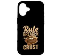 Rule Breaker In A Crust Funny Baker & Pie Lover Case for iPhone 16