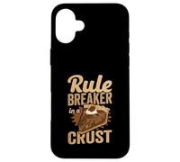 Rule Breaker In A Crust Funny Baker & Pie Lover Case for iPhone 16 Plus