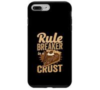 Rule Breaker In A Crust Funny Baker & Pie Lover Case for iPhone 7 Plus/8 Plus