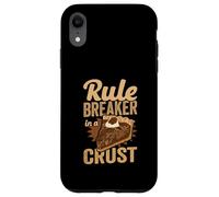 Rule Breaker In A Crust Funny Baker & Pie Lover Case for iPhone XR
