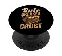 Rule Breaker In A Crust Funny Baker & Pie Lover PopSockets Adhesive PopGrip