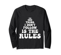 Rule Breaker Quote - Sarcastic and Rebellious Funny Saying Long Sleeve T-Shirt