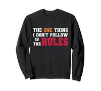 Rule Breaker Quote - Sarcastic And Rebellious Funny Saying Sweatshirt