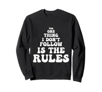 Rule Breaker Quote - Sarcastic and Rebellious Funny Saying Sweatshirt