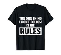 Rule Breaker Quote - Sarcastic and Rebellious Funny Saying T-Shirt