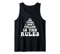 Rule Breaker Quote - Sarcastic and Rebellious Funny Saying Tank Top