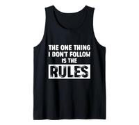 Rule Breaker Quote - Sarcastic and Rebellious Funny Saying Tank Top