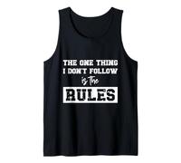 Rule Breaker Quote - Sarcastic and Rebellious Funny Saying Tank Top