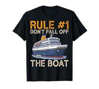 Rule No 1 Don't Fall Off The Boat - Cruising Cruise Vacation T-Shirt