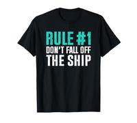 Rule Number 1 Don't Fall Off The Ship T-Shirt