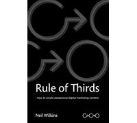 Rule of Thirds: How to create exceptional digital content