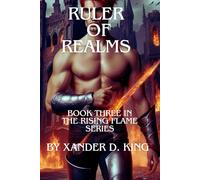Ruler of Realms: The Rising Flame Book 3