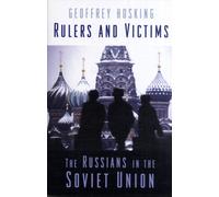 Rulers and Victims : The Russians in the Soviet Union