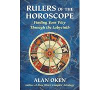 Rulers of the Horoscope: Finding Your Way Through the Labyrinth