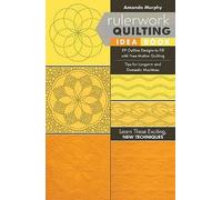 Rulerwork Quilting Idea Book: 59 Outline Designs to Fill with Free-Motion ...