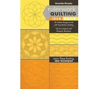 Rulerwork Quilting Idea Book: 59 Outline Designs to Fill with Free-Motion Quilti
