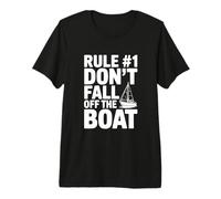 Rules #1 Don't Fall Off The Boat Humorous Nautical Premium T-Shirt