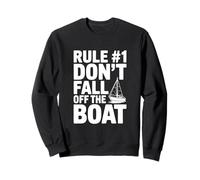 Rules #1 Don't Fall Off The Boat Humorous Nautical Sweatshirt