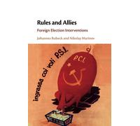 Rules and Allies: Foreign Election Interventions