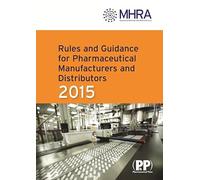 Rules and Guidance for Pharmaceutical Manufacturers and Distributors (Orange Guide) 2015