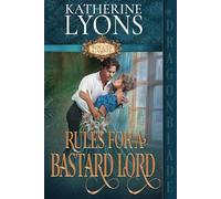 Rules for a Bastard Lord: A Regency Historical Romance (Rogues Gambit)