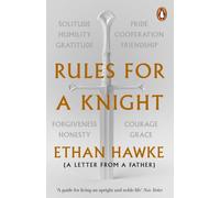 Rules for a Knight : A letter from a father