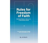 Rules for Freedom of Faith: Defining Religious Liberty for a Harmonious World