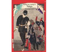 Rules for Living in Tokyo (Rules for Living in Japan 1868-1885)