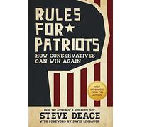 Rules for Patriots: How Conservatives Can Win Again