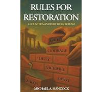 Rules For Restoration: A Counter-Manifesto To Radicalism