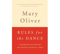 Rules for the Dance: A Handbook for Writing and Reading Metrical Verse