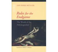 Rules for the Endgame - The World of the Nibelungenlied (Parallax: Re-visions of Culture and Society)