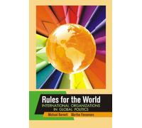 Rules for the World: International Organisations in Global Politics