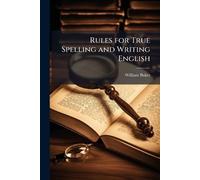 Rules for True Spelling and Writing English