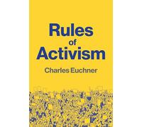 Rules of Activism: Organizing, Protest, and the Fight for Democracy