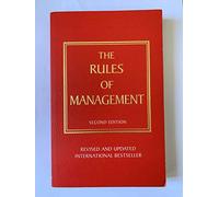 Rules of Management: A definitive code for managerial success