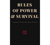 Rules of Power and Survival: What Ancient Chinese History Reveals About Modern Systems