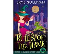 Rules of the Flame: A Paranormal Cozy Mystery (Witches of Hellforge Hatchery Book 1)